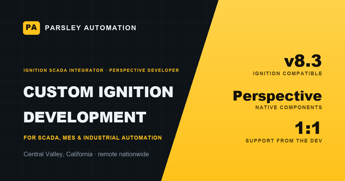 Ignition Development Modules Ignition SCADA Integrator & Perspective Developer — Central Valley, CA